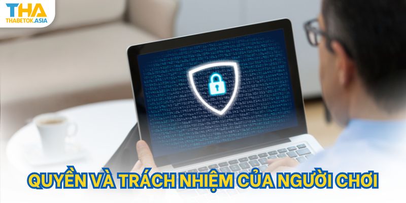 Quyền và trách nhiệm của người chơi