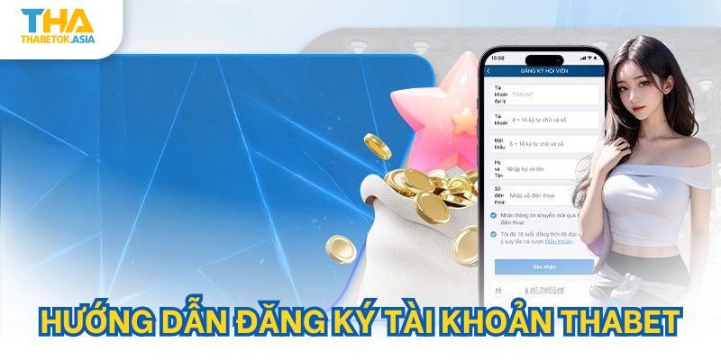 Các bước đăng ký tài khoản Thabet nhanh gọn