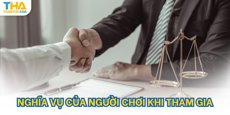 Nghĩa vụ của người chơi khi tham gia cá cược