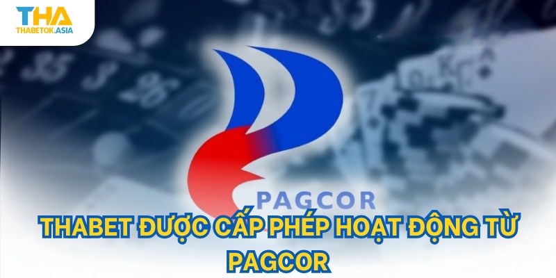 Thabet được cấp phép hoạt động hợp pháp từ PAGCOR