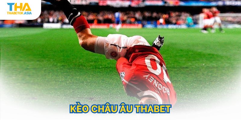 Kèo châu Âu thabet