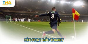 Kèo phạt góc thabet