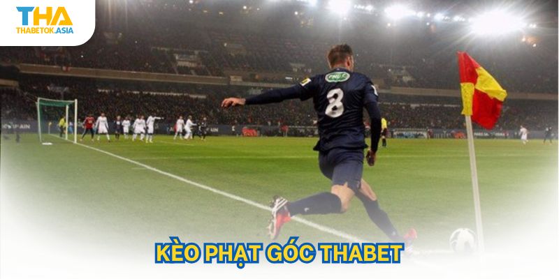 Kèo phạt góc thabet