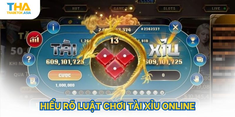 Hiểu rõ luật chơi tài xỉu online