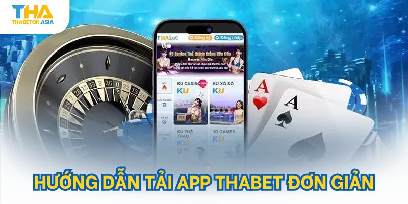 Hướng dẫn tải app Thabet đơn giản