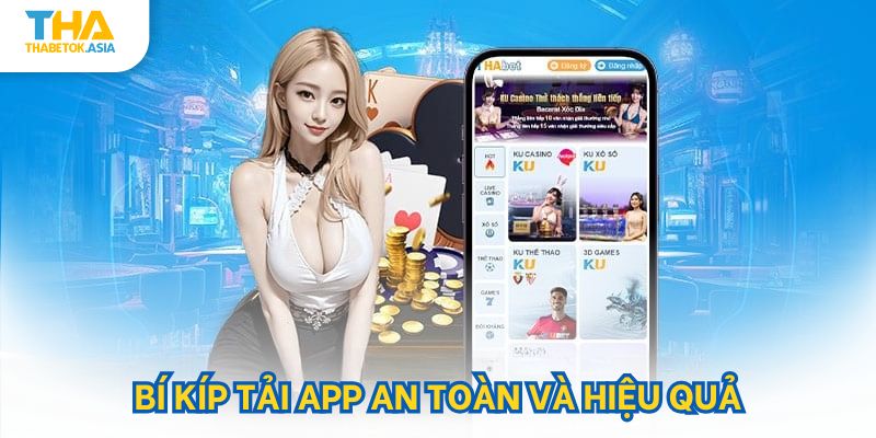 Bí kíp tải app an toàn và hiệu quả